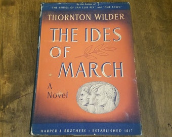 1st Ed. The Ides of March, by Thornton Wilder, stated First Edition, pub Harper and Brothers, 1948