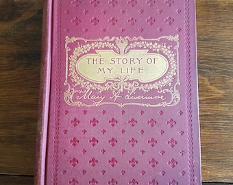 Mary Livermore, The Story of My Life - pub. by A D Worthington 1899, Story of a woman's life in the 1800s includes over 100 drawings