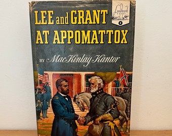 Landmark #8 Lee and Grant at Appomattox by MacKinlay Kantor, 1950/Vintage Landmark Series Book