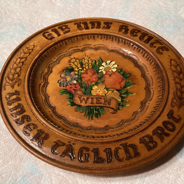 Vintage souvenir wooden plate "Gib Uns Heite Unser Taglich Brot" (Give us this day our daily bread )- Vienna (Wien), Austria