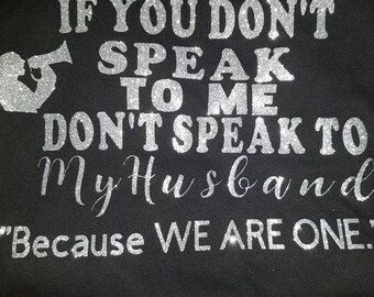 Si no me hablas, no hables con mi marido Tee