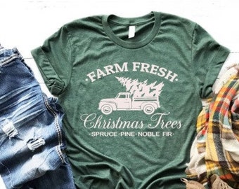 Farm Fresh Christmas Trees Shirt - Women's Christmas Shirt - Holiday Shirt Funny Christmas Shirts - Christmas Shirts for Women