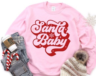 Santa Baby Sweatshirt Shirt - Christmas Sweatshirt - Holiday Sweatshirt - Womens Christmas Shirt - Christmas Trees Shirt