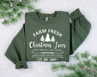 Christmas Trees Sweatshirt - Holiday Sweatshirt - Women's Christmas Shirt - Farm Fresh Christmas Trees - Christmas Sweater