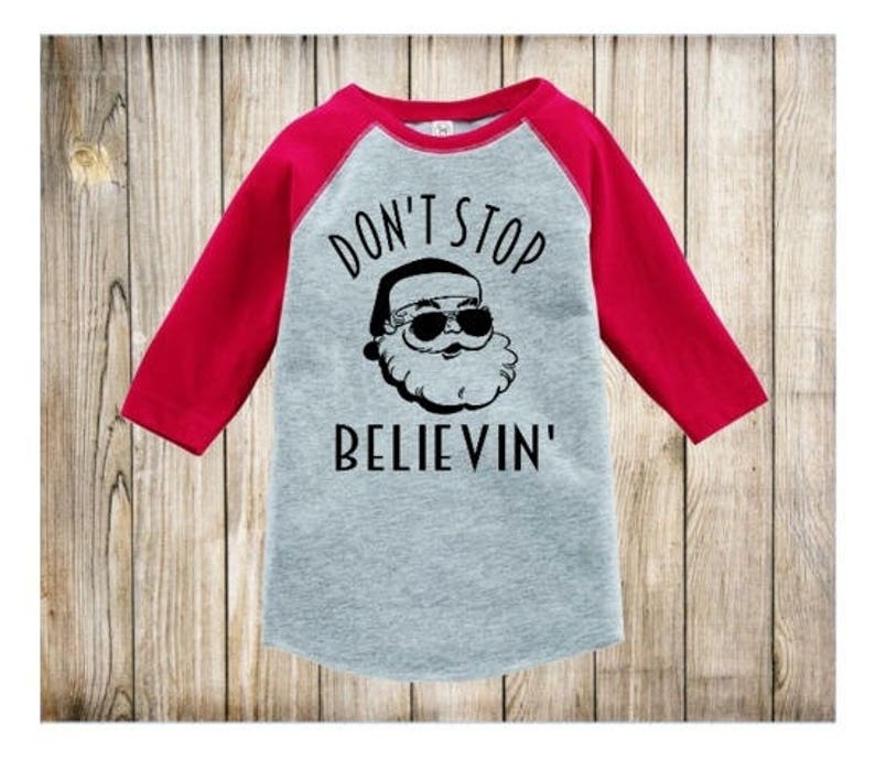 Dont Stop Believing Shirt Kids Boys Christmas Shirt Kids Christmas Shirt Dont Stop Believing Boys Funny Christmas Shirt image 2