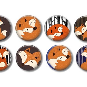 May include: Eight round buttons with different images of foxes. The foxes are depicted in various poses, including curled up, sleeping, and standing. The buttons have a black and white forest background.