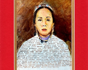 LIVES MATTER - 8"x10" Double matted archival prints entirely made by Native American Artist Daniel Ramirez