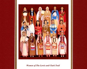 Women of Lewis and Clark Trail - 8"x10" Double matted archival prints entirely made by Native American Artist Daniel Ramirez