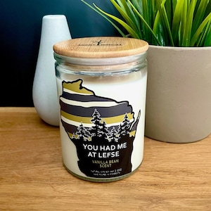 Wisconsin Candle - You Had Me At Lefse - Wisconsin Gift - Vanilla Bean - Wisconsin Nice - Wisconsin Funny