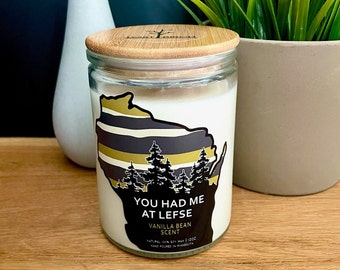 Wisconsin Candle - You Had Me At Lefse - Wisconsin Gift - Vanilla Bean - Wisconsin Nice - Wisconsin Funny