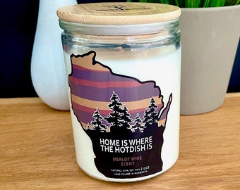 Wisconsin Candle - Home Is Where The Hotdish Is - Wisconsin Gift - Merlot wine scent - Wisconsin Nice - Wisconsin Funny - Hotdish gift