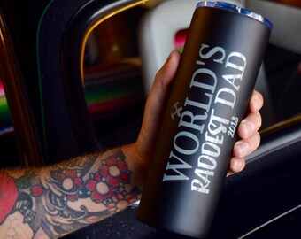 World's Raddest Dad - Stainless Steel Travel Mug - Father's Day Mug - Father's Day Travel Mug - Best Dad Ever Mug - World's Best Dad Mug