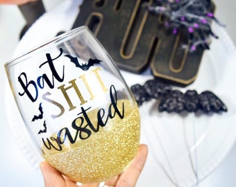 Bat Shit Wasted Glitter Wine Glass - Bat Wine Glass - Funny Halloween Wine Glass - Gold Halloween Wine Glass - Halloween Party Wine Glass