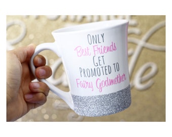 Only Best Friends Get Promoted To Fairy Godmother Glitter Mug -  Glitter Dipped Mug - Fairy Godmother Mug - Godmother Gift