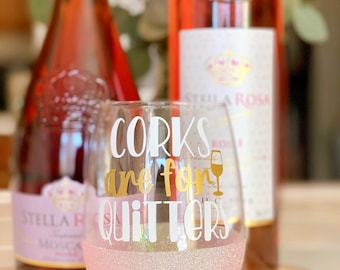 Corks Are For Quitters Glitter Wine Glass - Wine Glass - Funny Wine Glass - Glitter Dipped Wine Glass - Funny Gift - Wine Lover