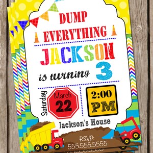 May include: A colorful invitation for a birthday party. The invitation says "Dump Everything A Jackson is turning 3" with a yellow construction truck and a red stop sign. The party is on Saturday, March 22nd at 2:00 PM at Jackson's House.