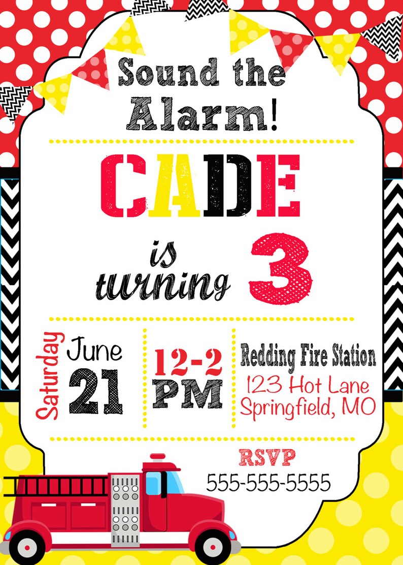 May include: A red and black fire truck with yellow wheels and a white background with red and yellow polka dots. The text reads "Sound the Alarm! Cade is turning 3. Saturday June 21 12-2 PM Redding Fire Station 123 Hot Lane Springfield, MO RSVP 555-555-5555"