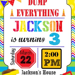 May include: A colorful invitation for a birthday party. The invitation says "Dump Everything Jackson is turning 3" with a red stop sign that says "March 22" and a yellow sign that says "2:00 PM". The invitation also says "Jackson's House" and "RSVP: 555.555.5555".
