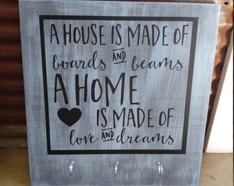 Wood Sign - A House is made of....