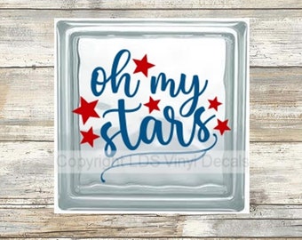 America Oh My Stars | VINYL DECAL ONLY | Patriotic 4th of July Decal for Glass Block | Vinyl Craft Decal