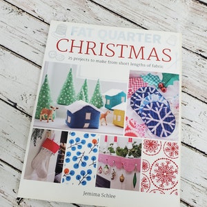 Fat Quarter Christmas Sewing Projects |  Sewing Book  |  20 projects to make from short lengths of fabric