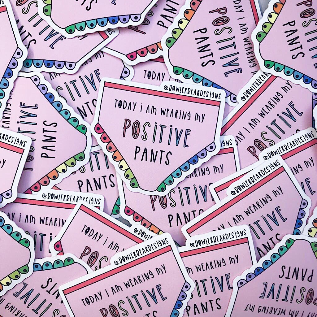 Positive Pants Sticker - Mental health sticker - quote ...
