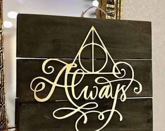 Deathly Hallows Always Inspired Sign, Home Decor, Wood Sign, Wood Home Decor, Hand painted gift, Wall Art