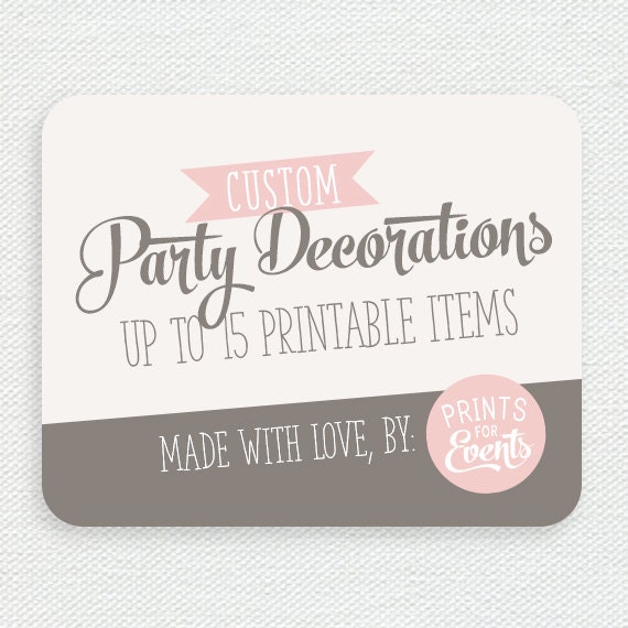 Custom Party Decorations - Printable Decorations - Birthday Party - Shower Il_570xn