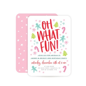 Oh What Fun Birthday Invitation - Christmas theme, Merry and Bright