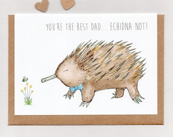 You're the BEST DAD... ECHIDNA Not! . dad card . fathers day card . australian australia . native bees