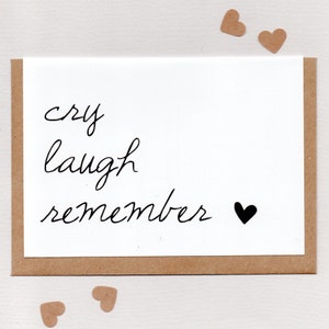 CRY LAUGH ERINNERN. Beileid Karte. Trauerfall . Verlust . denk an Dich. Abschied . Freundschaft . schlicht minimal modern Australien