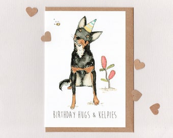 BIRTHDAY HUGS & KELPIES . card . australian kelpie . teddy bear bee . working dog . black tan kelpie . australia
