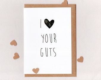 I LOVE YOUR GUTS . greeting card . art card . valentines love wedding love note friendship anniversary boyfriend girlfriend bff . australia