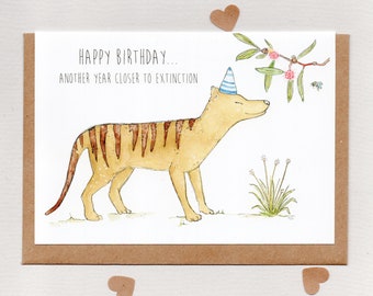 Another Year CLOSER to EXTINCTION  . 'Hide & Seek' . birthday card . Tasmanian tiger . thylacine . banksia bee . cryptid . australia