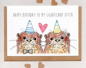 Happy BIRTHDAY to my SIGNIFICANT OTTER . greeting card . spouse birthday card . wife . husband . unisex adult birthday . cute . australia