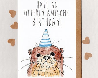 HaVE an OTTERLY AWESOME BIRTHDAY . greeting card . otter . kids children's birthday card . unisex adult birthday card . cute . australia