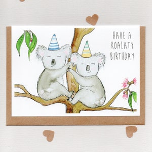 BUON COMPLEANNO KOALATY. Biglietto d'auguri per koala australiano. koala australiana meme simpatico gioco di parole divertente sugli animali. australiano. amico delle donne degli uomini