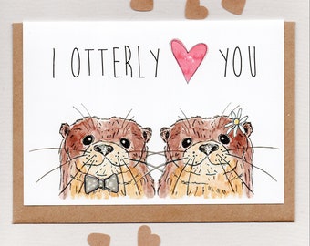I OTTERLY LOVE YOU . greeting card . otter valentines wedding engagement anniversary love note girlfriend boyfriend friendship . australia