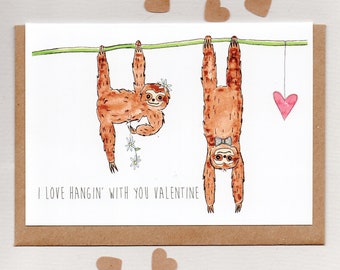 I LOVE HANGiN' with you VALENTINE . greeting card . sloth sloths . valentines love note girlfriend boyfriend anniversary . australia