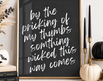 Something Wicked This Way Comes Print: Macbeth Witch Quote, Gothic Halloween Wall Art