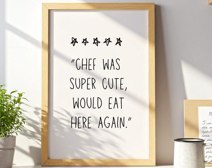 Funny Chef Quote Kitchen Print: Modern Girly Wall Art (Digital Download