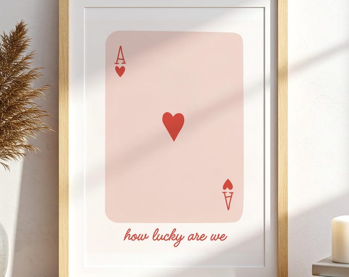 Ace of Hearts Print: Romantic Quote, Lucky in Love Valentine's Decor (Digital Download)
