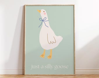 Just A Silly Goose Print Cute Animal Wall Art Kids Room Decor Funny Nursery Poster Playroom Printable Minimal Cartoon Digital Download