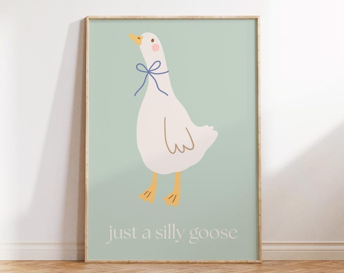 Just A Silly Goose Print Cute Animal Wall Art Kids Room Decor Funny Nursery Poster Playroom Printable Minimal Cartoon Digital Download