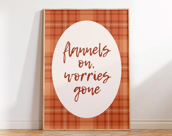 Flannels On Worries Gone Print: Cozy Autumn Plaid Wall Art (Digital Download