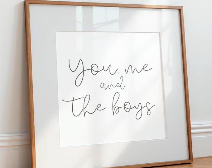 You, Me and the Boys Print: Minimalist Boy Mom Wall Art (Digital Download