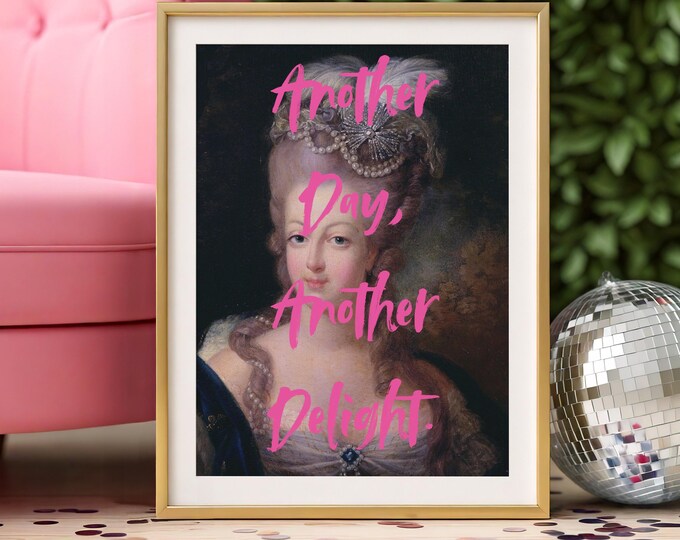Funny Vintage Portrait Print: Another Day Another Delight Quote (Digital Download)