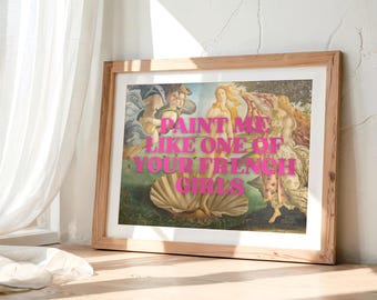 French Girls Quote Wall Art | Funny Pop Culture Print | Classical Painting Parody Poster | Digital Download 1 Print