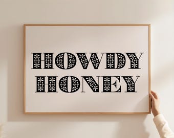 Howdy Honey Print | Western Wall Art | Rustic Cowboy Home Decor | Farmhouse Ranch Sign | Country Cowgirl Printable Digital Download