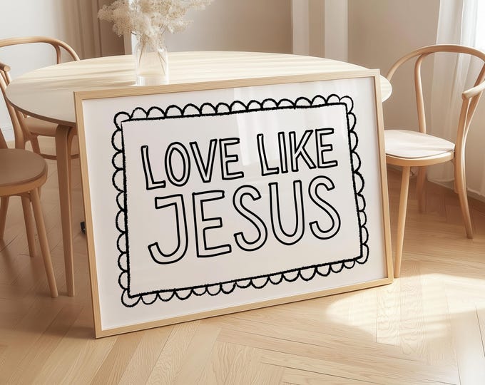 Love Like Jesus Print: Christian Nursery & Home Decor (Digital Download